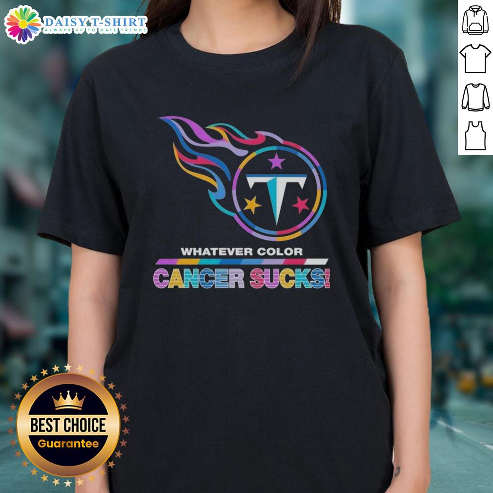 Top Tennessee Titans Football Whatever Color Cancer Sucks Logo Colors Ladies-Tee Alt Text: Top Tennessee Titans football ladies tee featuring colorful 'Cancer Sucks' logo design for awareness.