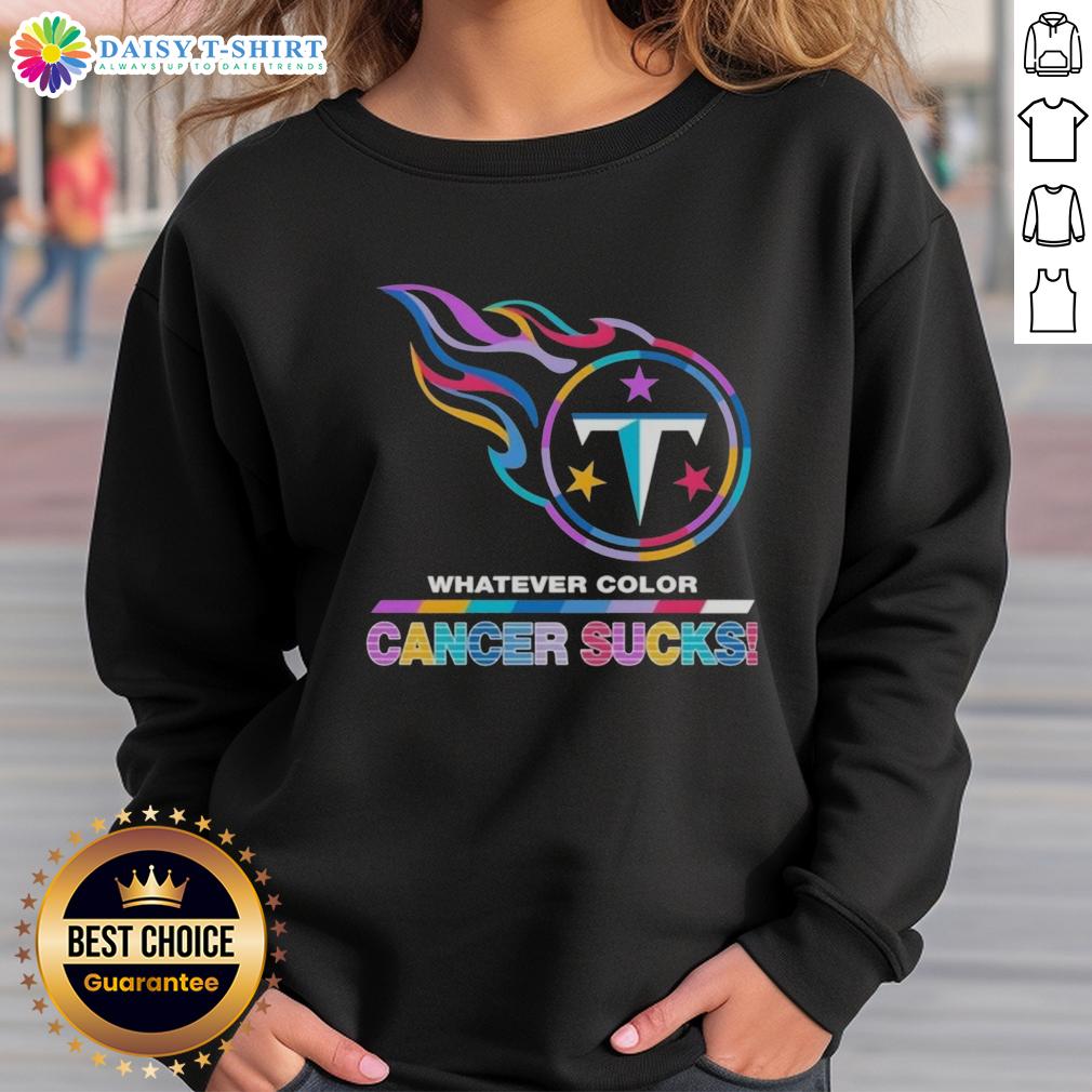 Top Tennessee Titans Football Whatever Color Cancer Sucks Logo Colors Sweatshirt Top Tennessee Titans Football sweatshirt featuring vibrant colors and 'Cancer Sucks' logo design for fans and supporters.