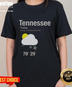 Top Tennessee Today Sunny Chance of Flurries Ladies Tee featuring a stylish design perfect for casual wear.