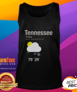 Top Tennessee Today: Sunny with a Chance of Flurries Tank Top, featuring a vibrant design perfect for casual wear.