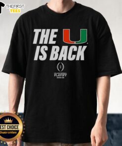 Top The U Is Back Miami Hurricanes Football 2025 CFP T-Shirt featuring vibrant team colors and logo for fans.