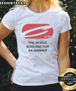 Top The World Screams For An Answer Ladies Tee featuring bold graphic design, perfect for casual wear and expressing individuality.