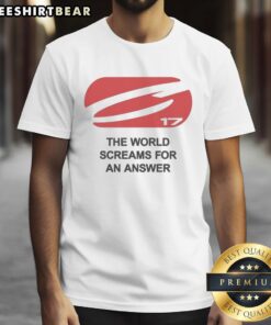 Top The World Screams For An Answer T-Shirt featuring bold graphic design and vibrant colors for a striking look.