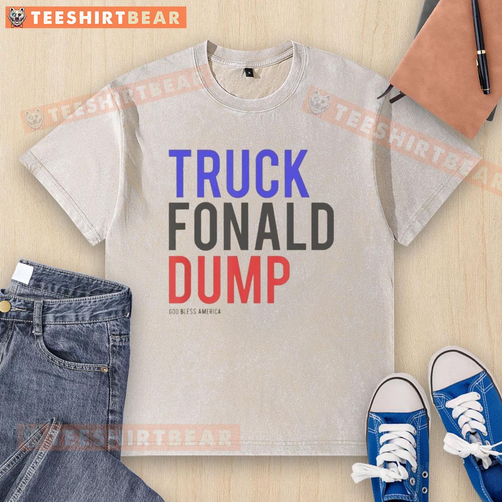 top-truck-fonald-dump-god-bless-america-washed-t-shirt Top Truck Fonald Dump God Bless America washed t-shirt design featuring patriotic graphics and bold lettering.