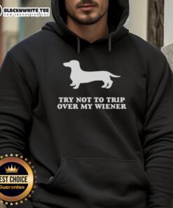 Funny 'Top Try Not to Trip Over My Wiener' hoodie design featuring a playful graphic and vibrant colors.