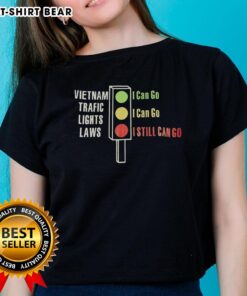 Alt Text: Top Vietnam traffic lights laws graphic on a ladies tee: green means go, yellow means go, red means still go.
