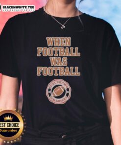 Top When Football Was Football Pittsburgh Steelers Ladies Tee showcasing stylish team spirit for female fans.