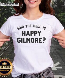 Top Who The Hell Is Happy Gilmore Ladies Tee featuring a stylish design, perfect for fans of the classic comedy film.