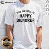 Top Who The Hell Is Happy Gilmore T-Shirt featuring a bold graphic design, perfect for fans of the classic comedy.