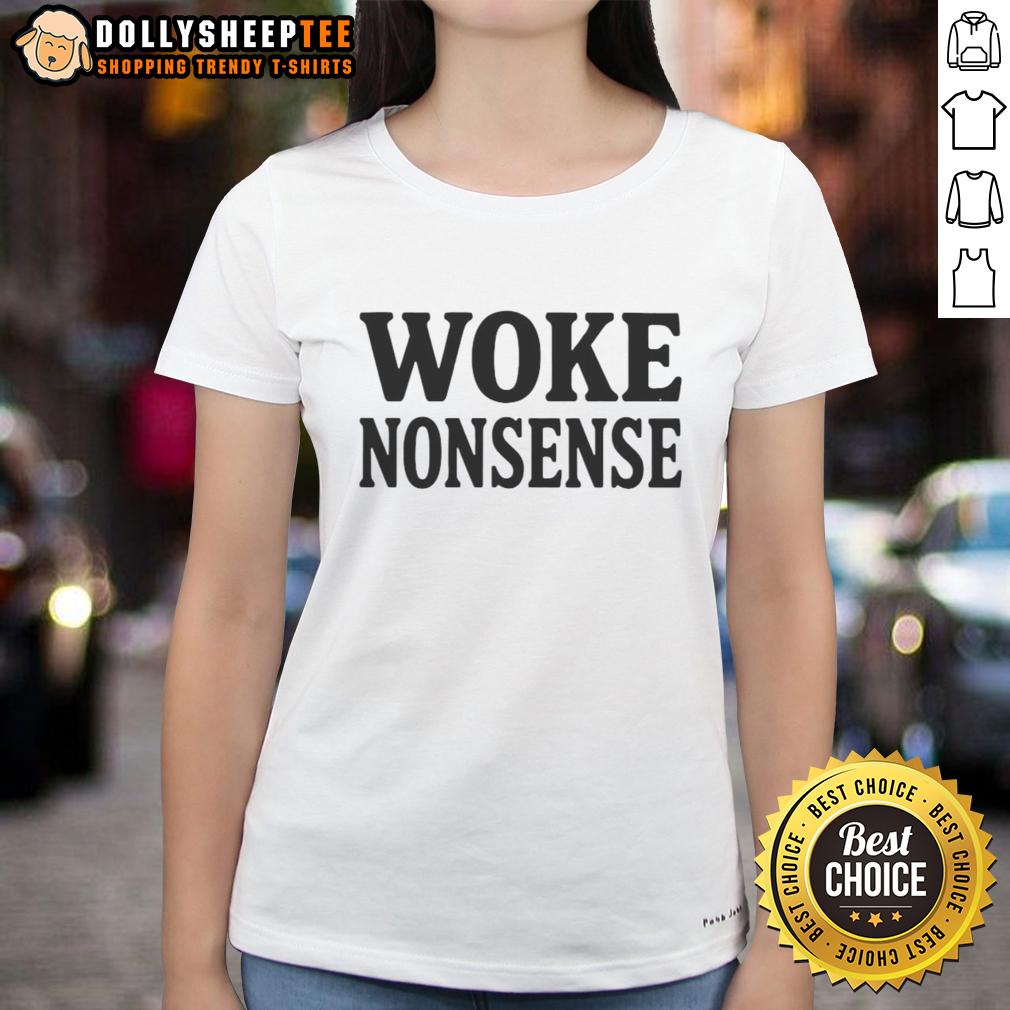 Top Woke Nonsense Ladies Tee Top Woke Nonsense Ladies Tee featuring a trendy graphic design, perfect for expressing modern social themes and humor.