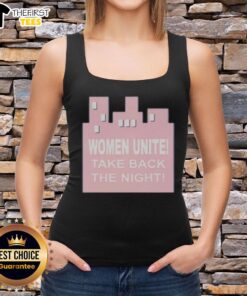 Top Women Unite Take Back The Night tank top featuring a bold design promoting women's empowerment and safety.