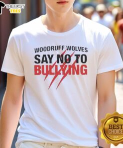 Alt Text: Top Woodruff Wolves Say No To Bullying T-Shirt featuring a bold anti-bullying message and wolf graphic design.
