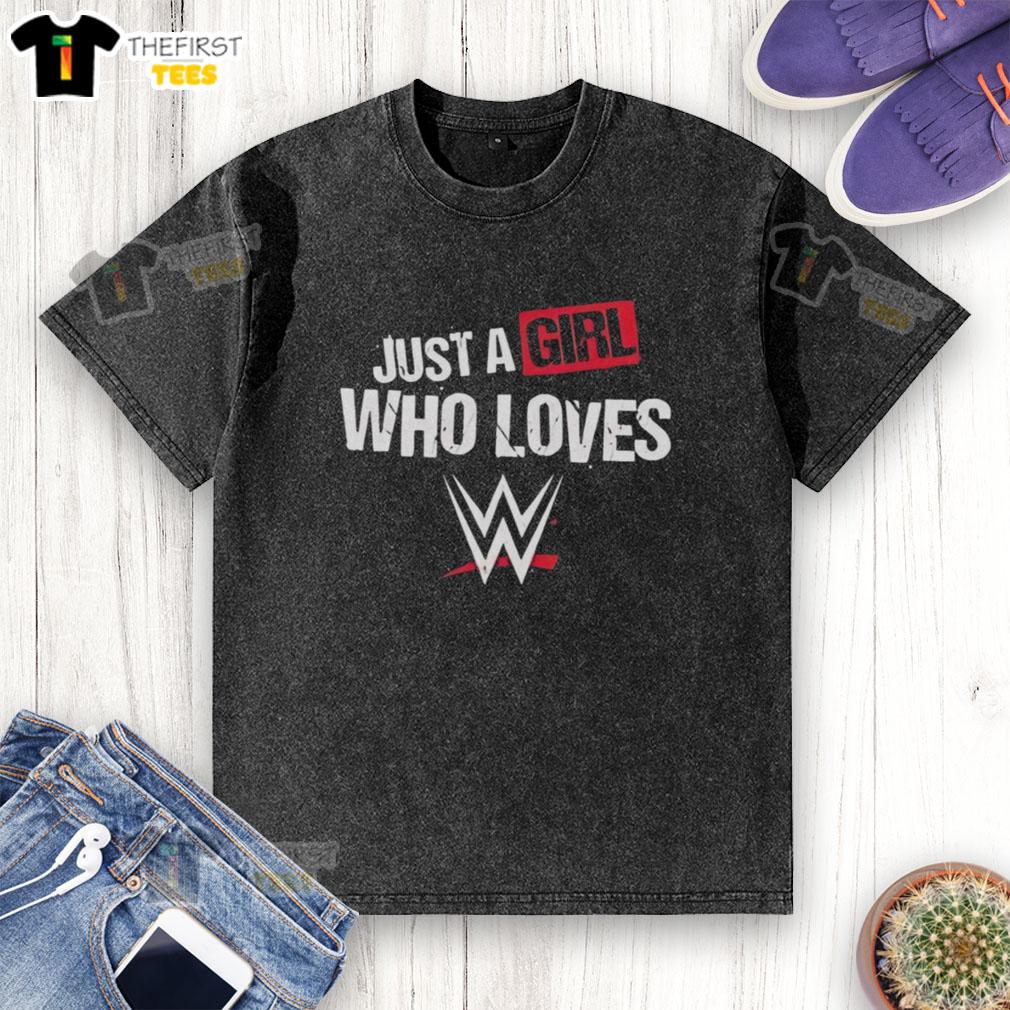 top-wwe-just-a-girl-who-loves-wrestling-washed-t-shirt Top WWE Just A Girl Who Loves Wrestling washed t-shirt in soft fabric, featuring a trendy design for wrestling fans.