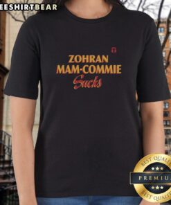 Stylish Top Zohran Mam Commie Sucks Ladies Tee featuring bold graphic design, perfect for casual wear and expressing personality.