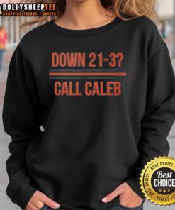 Good Caleb Williams Down 21-3 Call Caleb sweatshirt featuring stylish design for fans of college football.
