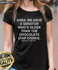 Official Iowa t-shirt featuring a humorous design about the senator being older than the chocolate chip cookie.
