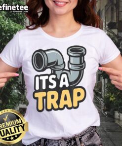 Good It's A Trap Plumbing Pipes Ladies Tee featuring a fun graphic design for plumbing enthusiasts and casual wear.