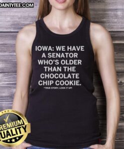 Official Iowa tank top featuring a humorous quote about a senator older than the chocolate chip cookie.