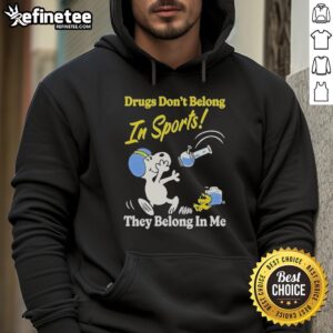 Top Snoopy and Woodstock graphic on 'Drugs Don't Belong in Sports, They Belong in My Me' hoodie for sport and wellness enthusiasts.