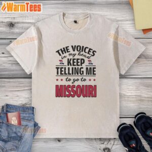 Funny 'The Voices In My Head Keep Telling Me To Go To Missouri' washed t-shirt, perfect for casual wear and humor lovers.