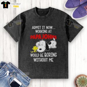 Top Snoopy and Woodstock X Papa John's Pizza t-shirt featuring 'Life Would Be Boring Without Me' graphic design.