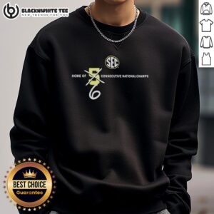 Top Sec Home of 6 Consecutive National Champs sweatshirt showcasing team pride and championship legacy.