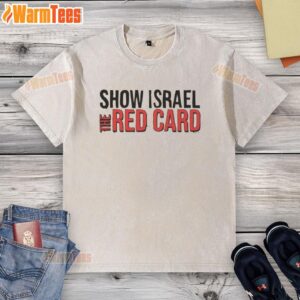 Official Show Israel The Red Card T-Shirt - Image 6