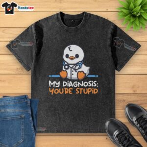 Alt Text: Good Doctor diagnosis scene featuring a 'You're Stupid' washed T-shirt, highlighting humor in medical settings.