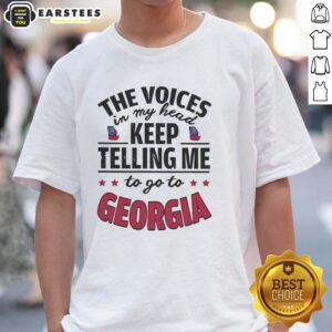 Alt Text: Funny 'The Voices In My Head Keep Telling Me To Go To Georgia' T-Shirt design featuring playful text and graphics.