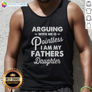 Official arguing with me is pointless tank top for fathers and daughters, showcasing a fun and playful design.