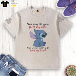Alt text for image: Cute Stitch 'You May Be Gone From My Sight, But You Are Never Gone From My Heart' washed t-shirt design.