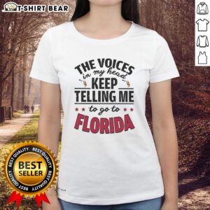 Alt Text: Official 'The Voices In My Head Keep Telling Me To Go To Florida' Ladies Tee showcasing fun vacation humor.