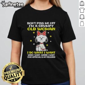 Official Snoopy 'Don't Piss Me Off I'm A Grumpy Old Woman' ladies tee featuring a playful design and vibrant colors.
