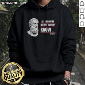 Nice All I Know Is Scotty Doesn't Know Hoodie featuring a stylish design and comfortable fit for fans of the movie.