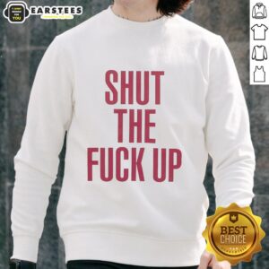 Nice Shut The F*ck Up Sweatshirt in black, featuring bold white lettering on a cozy, casual design for streetwear enthusiasts.