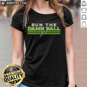 Hot Run The Damn Ball Kenneth Walker III Seattle Seahawks signature ladies tee, perfect for passionate fans and stylish wear.