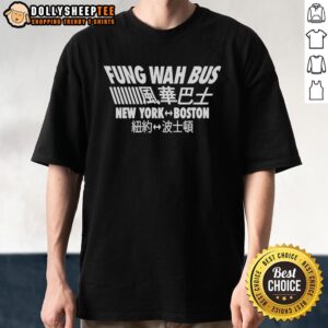 Top Fung Wah Bus New York Boston T-Shirt featuring bold Chinese characters, perfect for travel enthusiasts and fans.