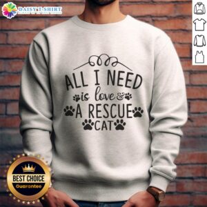 Alt Text: Official 'All I Need Is Love' Rescue Cat Sweatshirt featuring a cute cat graphic, perfect for cat lovers.