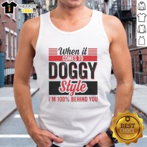 Retro tank top featuring 'When It Comes To Doggy Style, I'm 100 Percent Behind You' slogan, perfect for dog lovers.