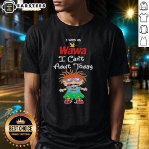 Funny Chuckie Finster 'I Work At Wawa I Can't Adult Today' T-Shirt showcasing a playful design for fans of Rugrats.