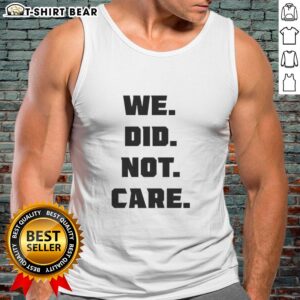 Original Seattle Seahawks We Did Not Care tank top featuring vibrant team colors and bold graphic design.