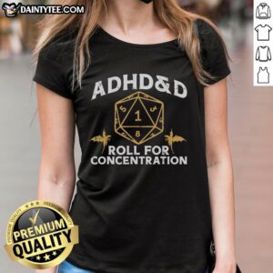 Original Gaming ADHD and D-Roll for Concentration Ladies Tee featuring a stylish design for gamers with focus challenges.