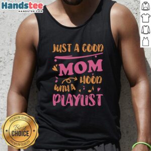 Alt Text: Official Just A Good Mom With A Hood Playlist Tank Top featuring a stylish design for trendy moms.