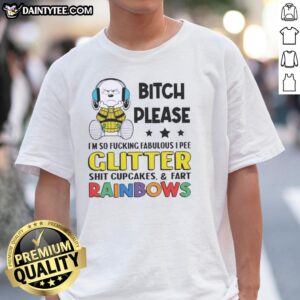Alt Text: Funny Peanuts Snoopy T-shirt with Bitch Please Im Fabulous graphic, featuring cupcakes and rainbows design.