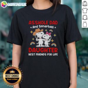 Funny 'Nice Snoopy Asshole Dad and Smartass Daughter' tee design for best friends, perfect for ladies who love humor.