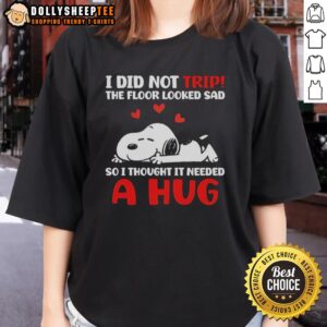 Original Snoopy I Did Not Trip shirt featuring a playful design perfect for ladies who love humor and cute graphics.