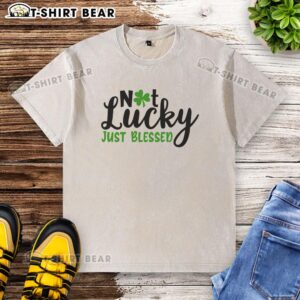 Official Not Lucky Just Blessed Irish Washed T-Shirt featuring a vibrant design, perfect for St. Patrick's Day celebrations.