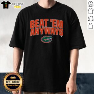 Alt Text: Top Florida Basketball Beat 'Em Anyways T-Shirt featuring vibrant graphics and team spirit for fans.