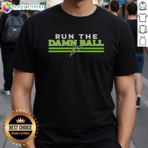 Alt Text: Awesome Run The Damn Ball Kenneth Walker III Seattle Seahawks signature t-shirt featuring bold graphic design.