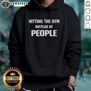 Funny hoodie featuring a quote about hitting the gym instead of people, perfect for fitness enthusiasts and humor lovers.